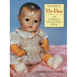 Effanbee's Dy-Dee By Barbara Hilliker