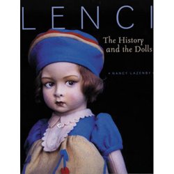 Lenci: The History and The Dolls By Nancy Lazenby